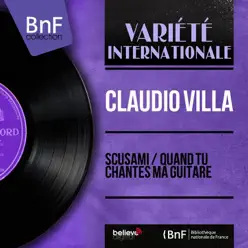 Scusami / Quand tu chantes ma guitare (feat. Armando Fragna et son orchestre) [Mono version] - Single - Claudio Villa
