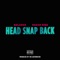 Head Snap Back - Balance & Roach Gigz lyrics