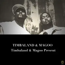 Timbaland & Magoo Present… - Timbaland