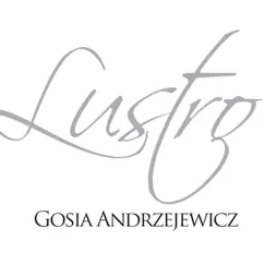 Lustro by Gosia Andrzejewicz album reviews, ratings, credits