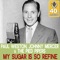 My Sugar Is So Refine (Remastered) - Single