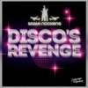 Disco's Revenge (Remixes) - Single
