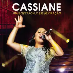 Um Espetáculo de Adoração - Cassiane