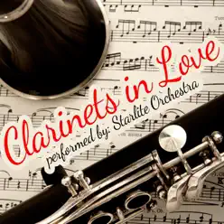 Clarinet's in Love - Starlite Orchestra Clarinet's in Love - Starlite Orchestra