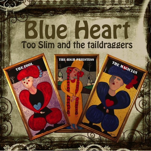 Art for Blue Heart by Too Slim & The Taildraggers