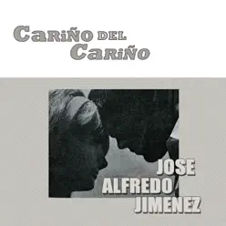 Cariño del Cariño - José Alfredo Jiménez