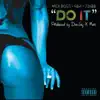 Do It (Break it Down) [feat. Mack Boss, J Dubb & Gbz the Duke] - Single album lyrics, reviews, download