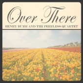Henry Burr and The Peerless Quartet - Over There