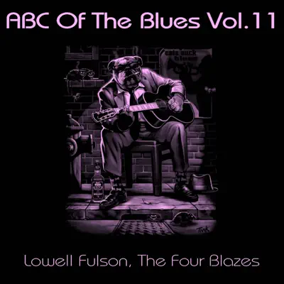 ABC of the Blues, Vol. 11 - Lowell Fulson ABC of the Blues, Vol. 11 - Lowell Fulson