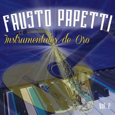Instrumentales De Oro, Vol. 2 - Fausto Papetti