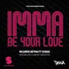 Stream & download Imma Be Your Love (feat. Gosha)