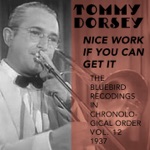 Tommy Dorsey & His Clambake Seven - Nice Work If You Can Get It (feat. Edythe Wright)