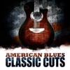 American Blues - Classic Cuts, 2013