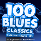 100 Blues Classics & Greatest Blues Hits - The Very Best Classic Blues Collection - Artisti Vari