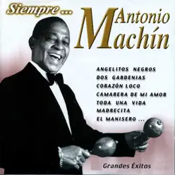 Siempre... (Grandes Exitos) - Antonio Machín