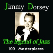 Jimmy Dorsey: The Legend of Jazz (100 Masterpieces) artwork