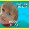 Classical Music (for Kids, Beethoven's Best, Vol. 7) album lyrics, reviews, download