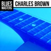 Blues Masters: Charles Brown