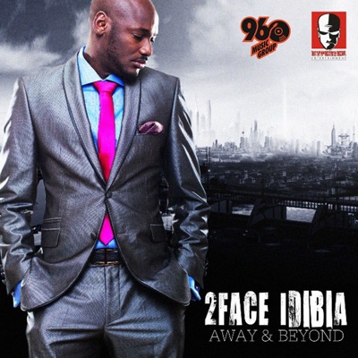 Away and Beyond - 2Face Idibia
