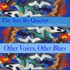 Other Voices, Other Blues (Remastered 2014) [feat. John Gilmore, Michael Ray & Luqman Ali]
