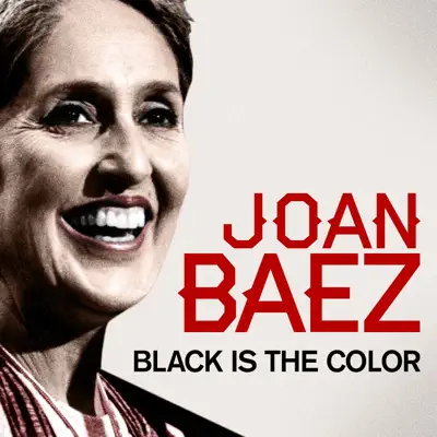 Joan Baez - Black Is the Color - Joan Baez