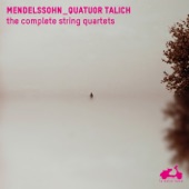 Mendelssohn: The Complete String Quartets artwork