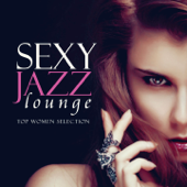 Sexy Jazz Lounge, Top Women Selection - Various Artists