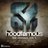 Hoodfamous the Remixes Vol. 1 album lyrics, reviews, download