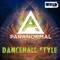 Dancehall Style - Paranormal Attack lyrics