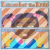 Remember the Rain - Single