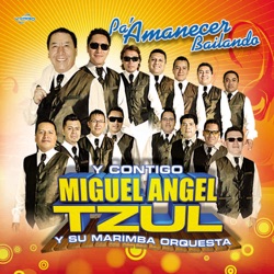 Miguel Angel Tzul y Su Marimba Orquesta - El Convite de Mi Pueblo