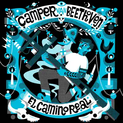 El Camino Real (Bonus Track Edition) - Camper Van Beethoven