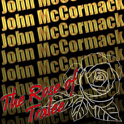 The Rose of Tralee - John McCormack