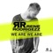 We Are We Are (feat. Robbie Wulfsohn) - Rene Rodrigezz lyrics
