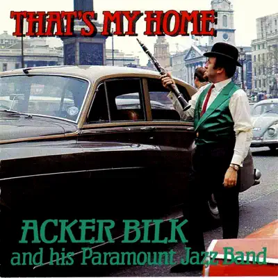 That's My Home - Acker Bilk