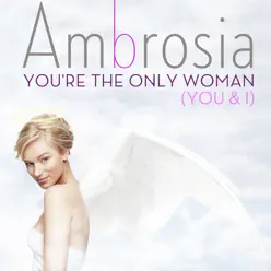 You're the Only Woman - Ambrosia