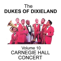 Carnegie Hall Concert, Vol. 10 by Dukes of Dixieland album reviews, ratings, credits