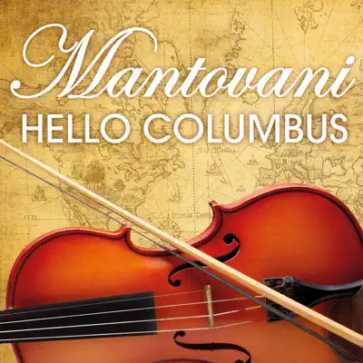 Mantovani Orchestra - Hello Columbus - Mantovani Mantovani Orchestra - Hello Columbus - Mantovani