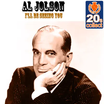 I'll Be Seeing You (Remastered) - Single - Al Jolson