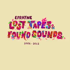 Lost Tapes & Found Sounds (2006-2012) by Eprhyme album reviews, ratings, credits