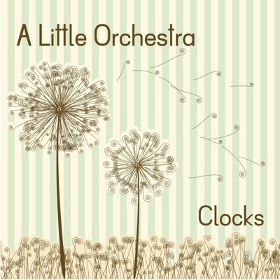 Clocks - A Little Orchestra
