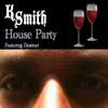 Stream & download House Party (feat. Destruct) - Single