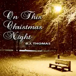 On This Christmas Night - Single - B. J. Thomas