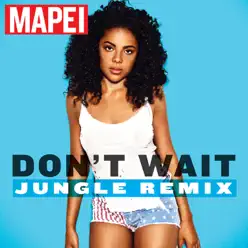 Don't Wait (Jungle Remix) - Single - Mapei