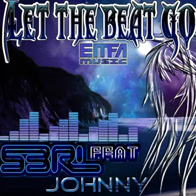 Let the Beat Go (feat. J0hnny) - Single - S3RL