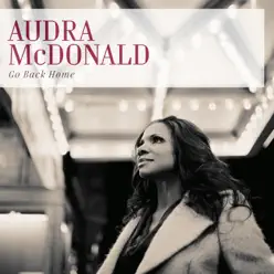 Go Back Home - Audra McDonald