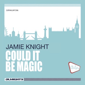 Jamie Knight - Could It Be Magic (Matt Pop Radio Edit) - 排舞 音乐