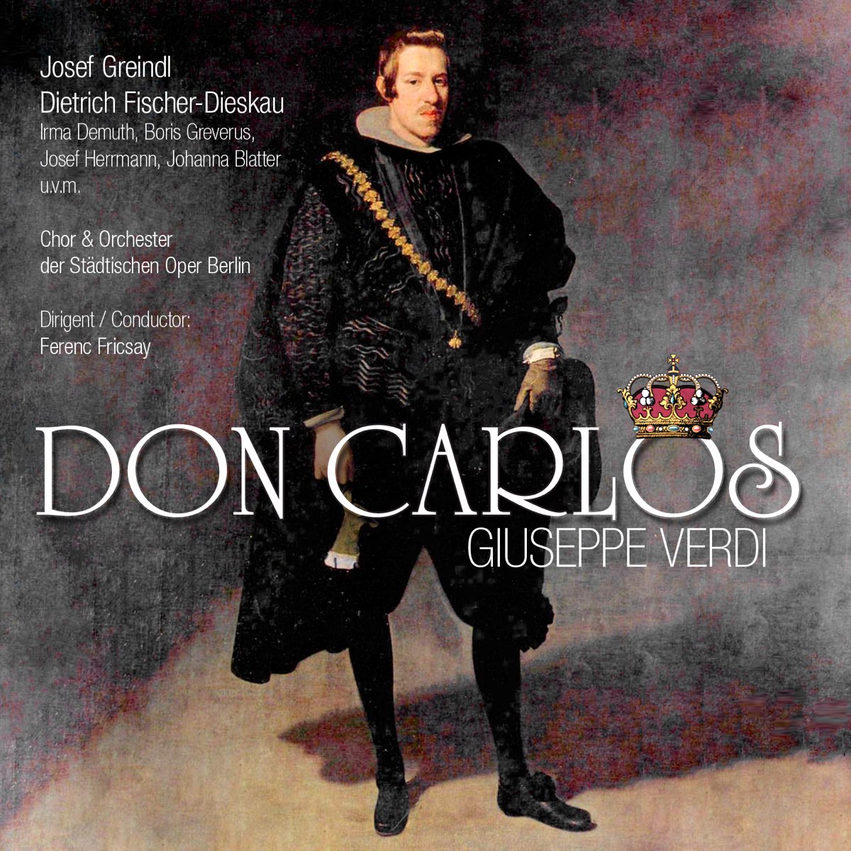 ‎Verdi: Don Carlos (Complete Recording) By Chor Der Städtischen Oper ...