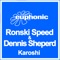 Karoshi - Ronski Speed & Dennis Sheperd lyrics