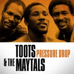 Toots & The Maytals - Pressure Drop